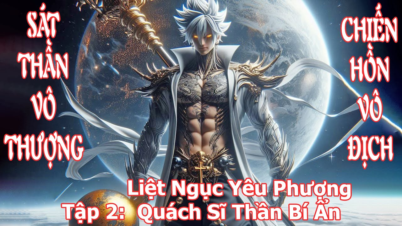 Chiến Hồn Đại Lục - Vô Thượng Sát Thần Tập 2: Luyện Ngục Yêu Phượng - Quách Sĩ Thần Bí Ẩn