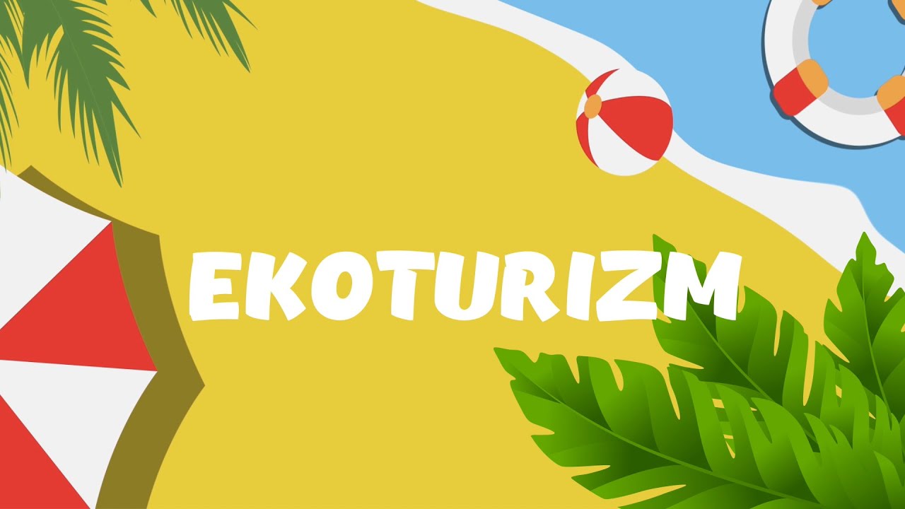 EKOLOGIKA: EKOTURIZM
