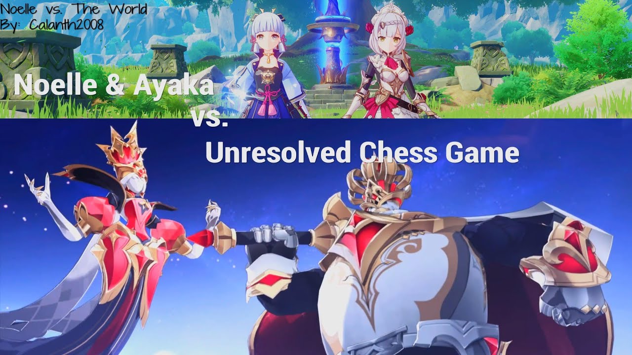 Noelle & Ayaka vs. Unresolved Chess Game