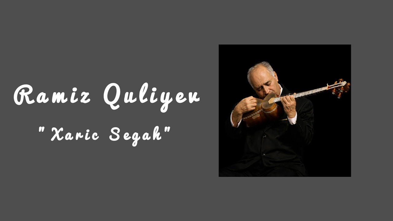 Ramiz Quliyev Xaric Segah