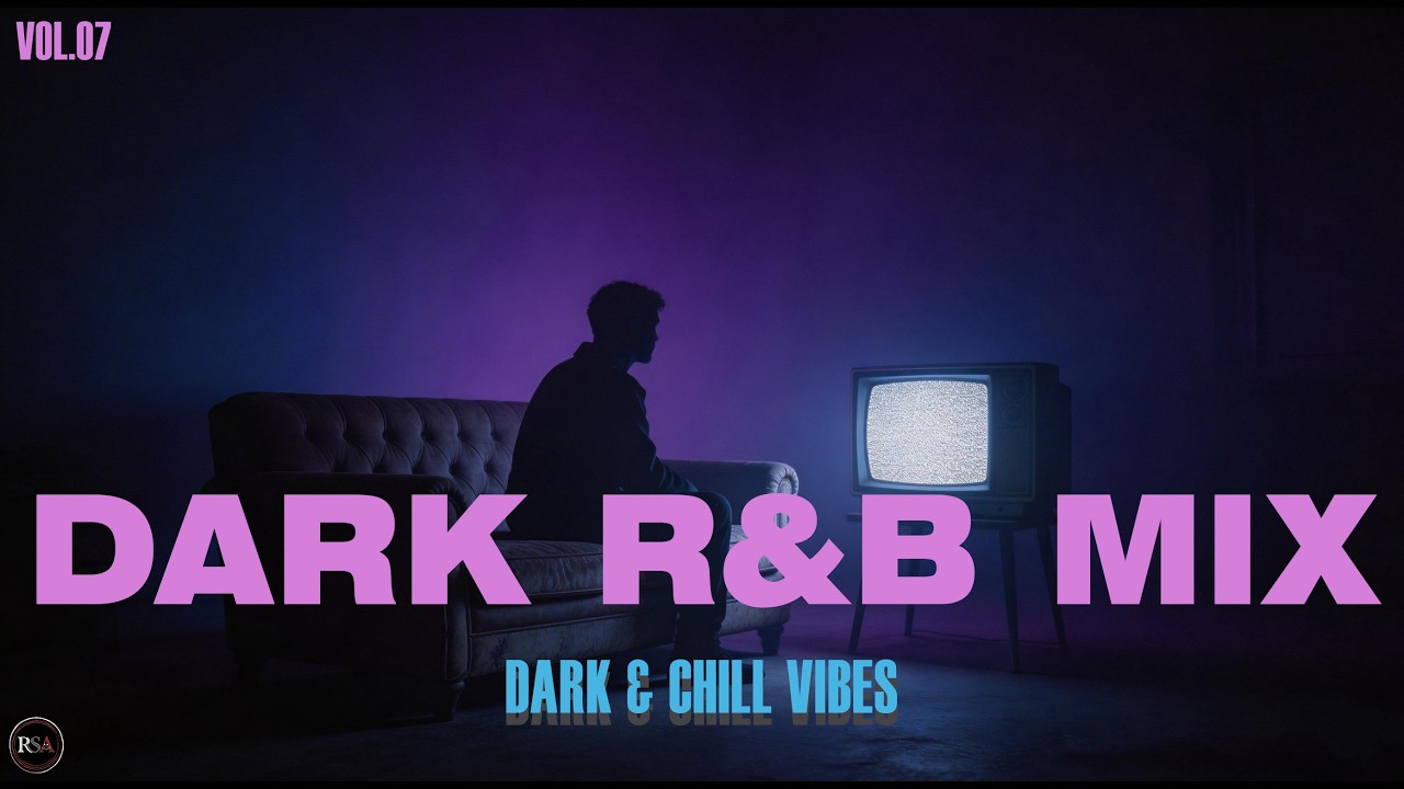 POV: You're alone in a dark room at 3 AM 📺 Dark R&B / Trapsoul Mix
