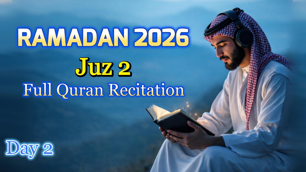 Full Juz 2 Quran Recitation | Ramadan 2026 Day 2 | Beautiful Calligraphy & Tilawah