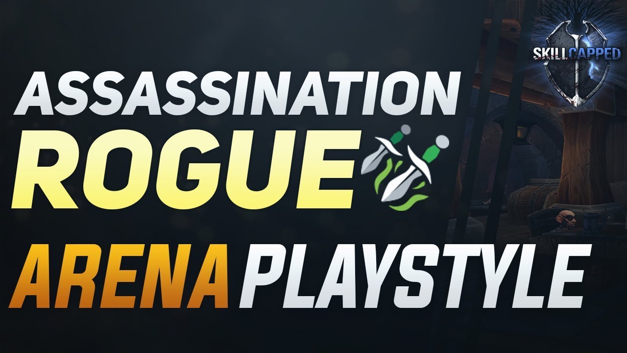 Assassination Rogue BfA 3v3 Arena Guide - Best Comps, PvP Talents, Azerite Traits and Playstyle