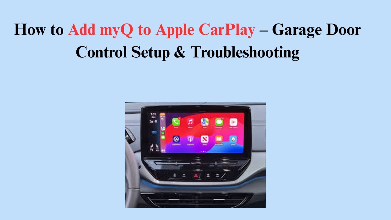 How to Add myQ to Apple CarPlay &ndash; Garage Door Control Setup & Troubleshooting