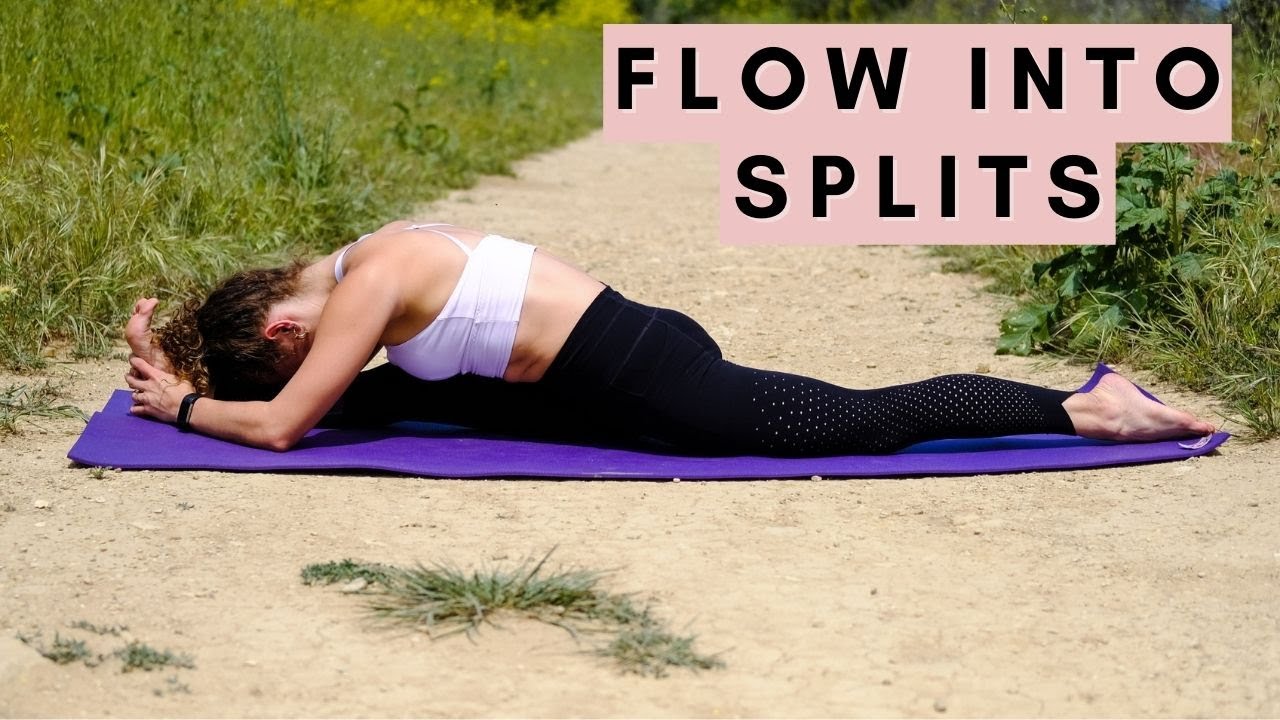 Flow Into Splits - Learn how to do the splits.