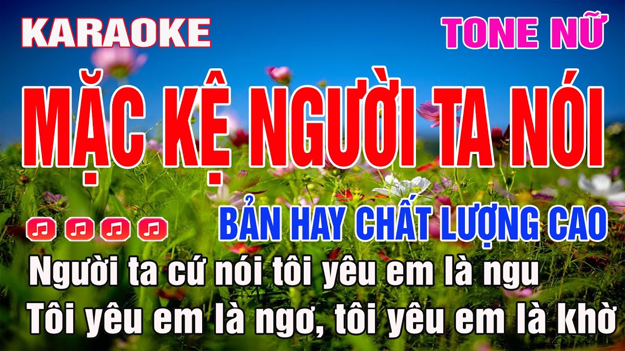 Mặc Kệ Người Ta Nói Karaoke Tone Nữ | Full chuẩn giọng dễ hát