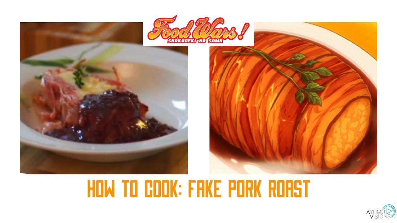 How to cook: Fake Pork Roast &brvbar;&brvbar; Food Wars
