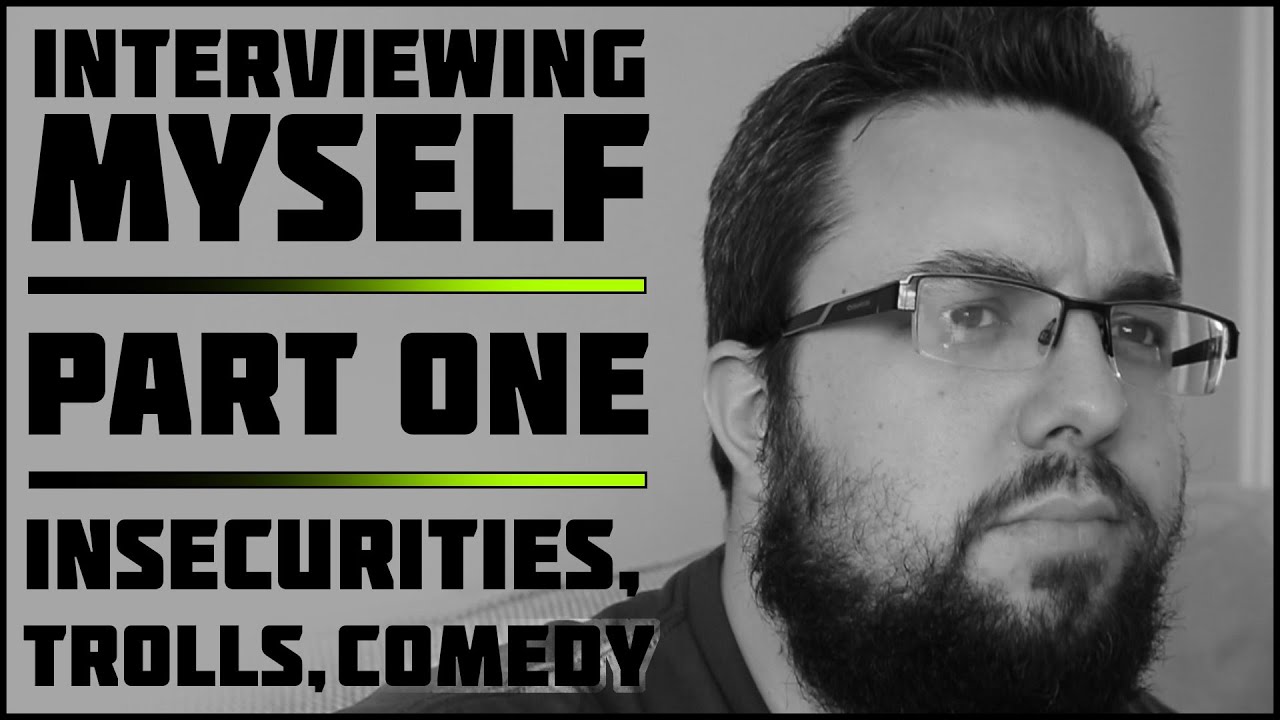 Interviewing Myself Part One | Insecurities, Trolls, Comedy