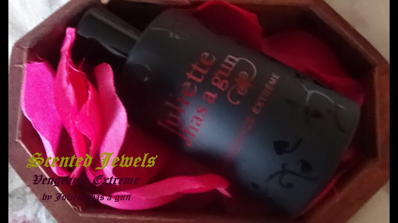 Scented Jewels ~ Vengeance Extreme by Juliette has a gun. Un parfum cu iz de razbunare...