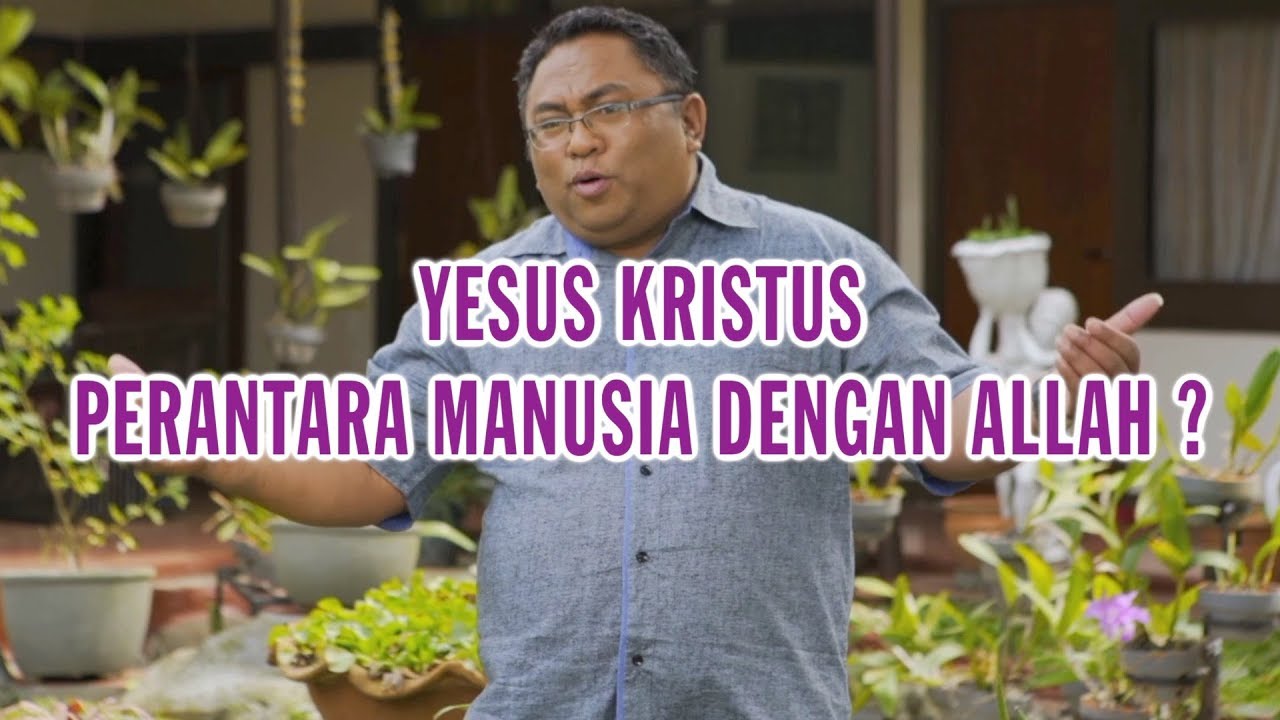 Yesus Kristus Perantara Manusia dengan Allah? #PijarTv