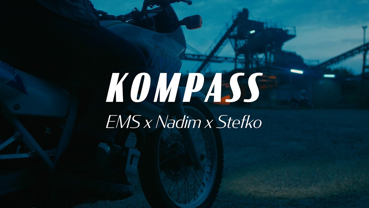 EMS, NADIM & STEFKO - KOMPASS (OFFICIAL VIDEO)