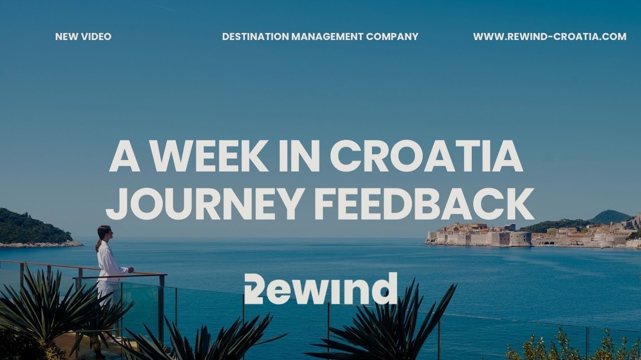 A WEEK IN CROATIA | GUEST REVIEWS | REWIND CROATIA