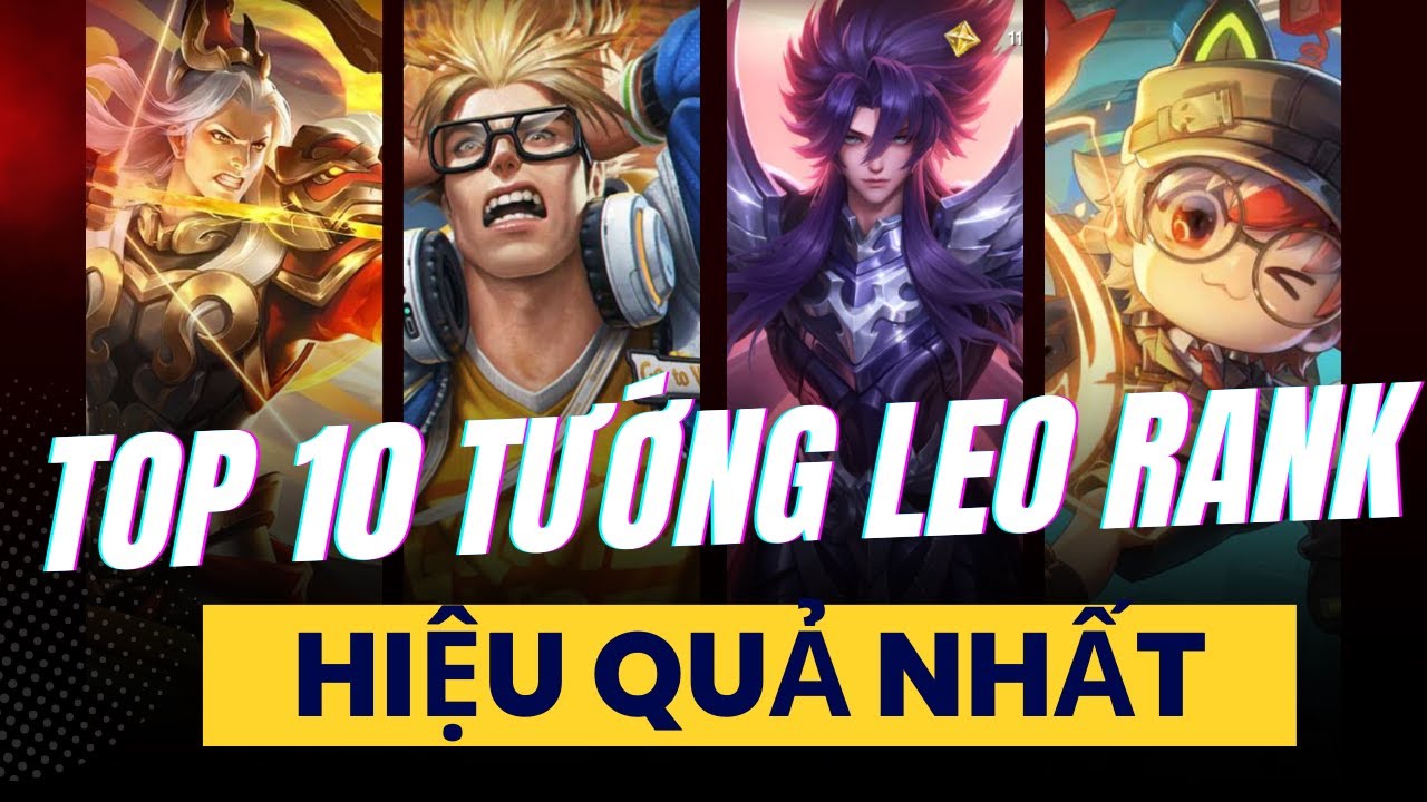 Honor Of Kings : Top 10 Tướng Leo Rank Hiệu Quả Nhất