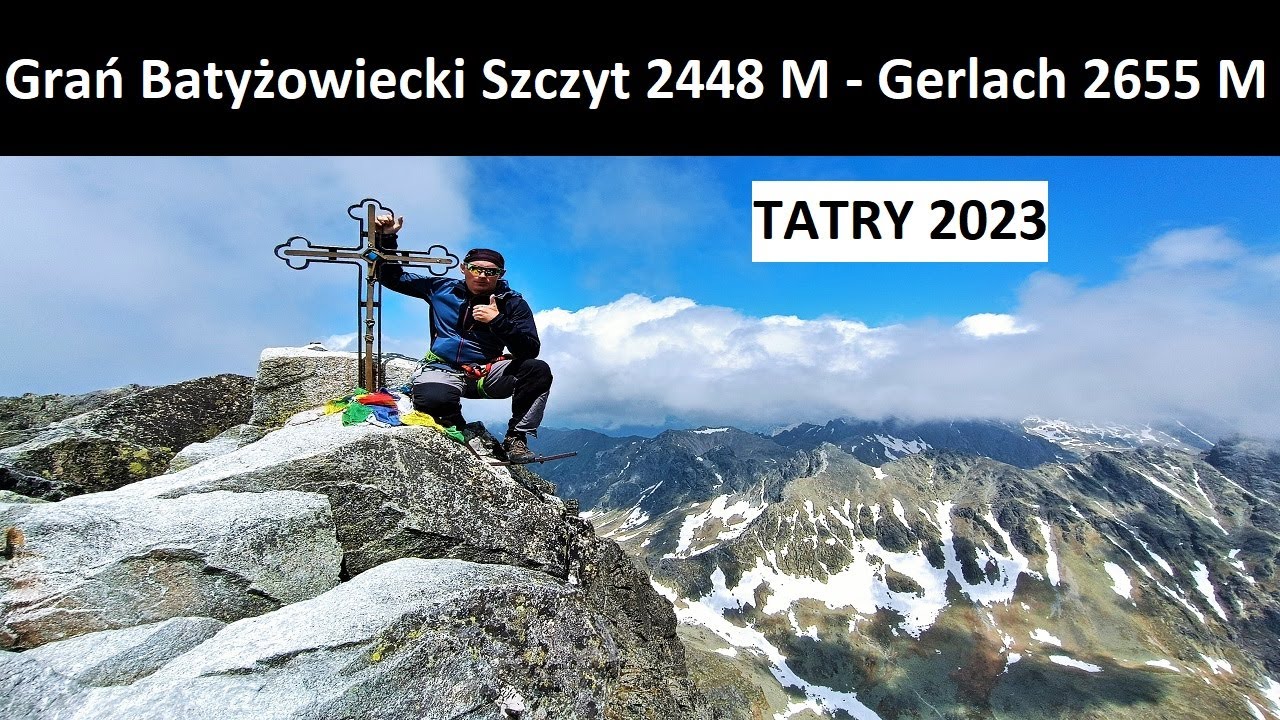 Grań Batyżowiecki Szczyt 2448 M -  Gerlach 2655 M