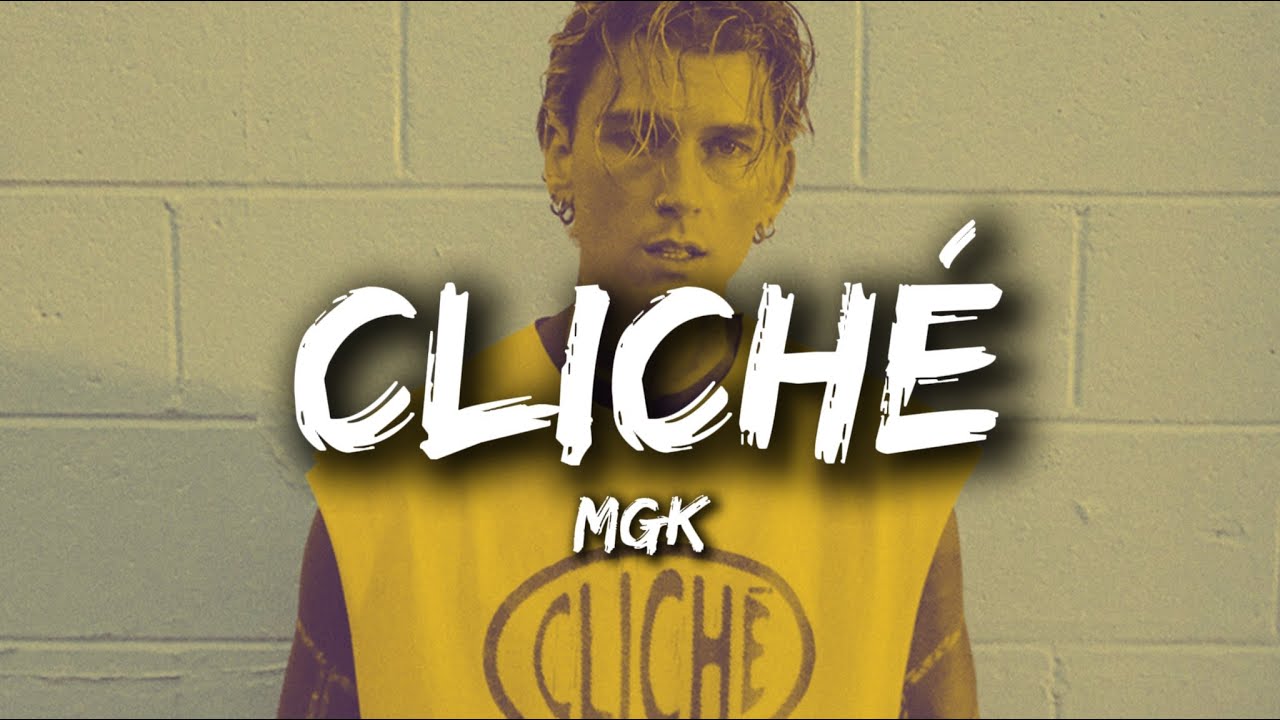 mgk - cliché (Lyrics)