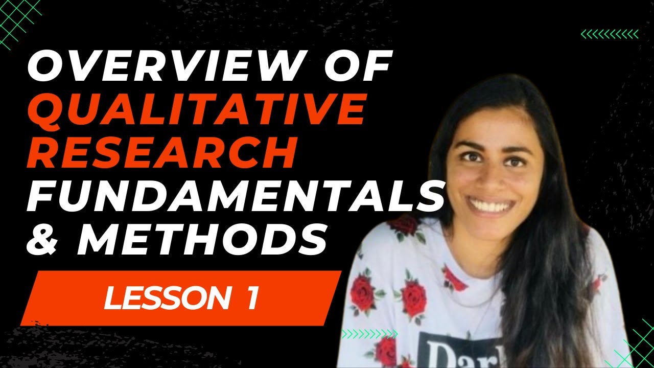 Overview of #Qualitative #Research Fundamentals & Methods (Lesson 1)