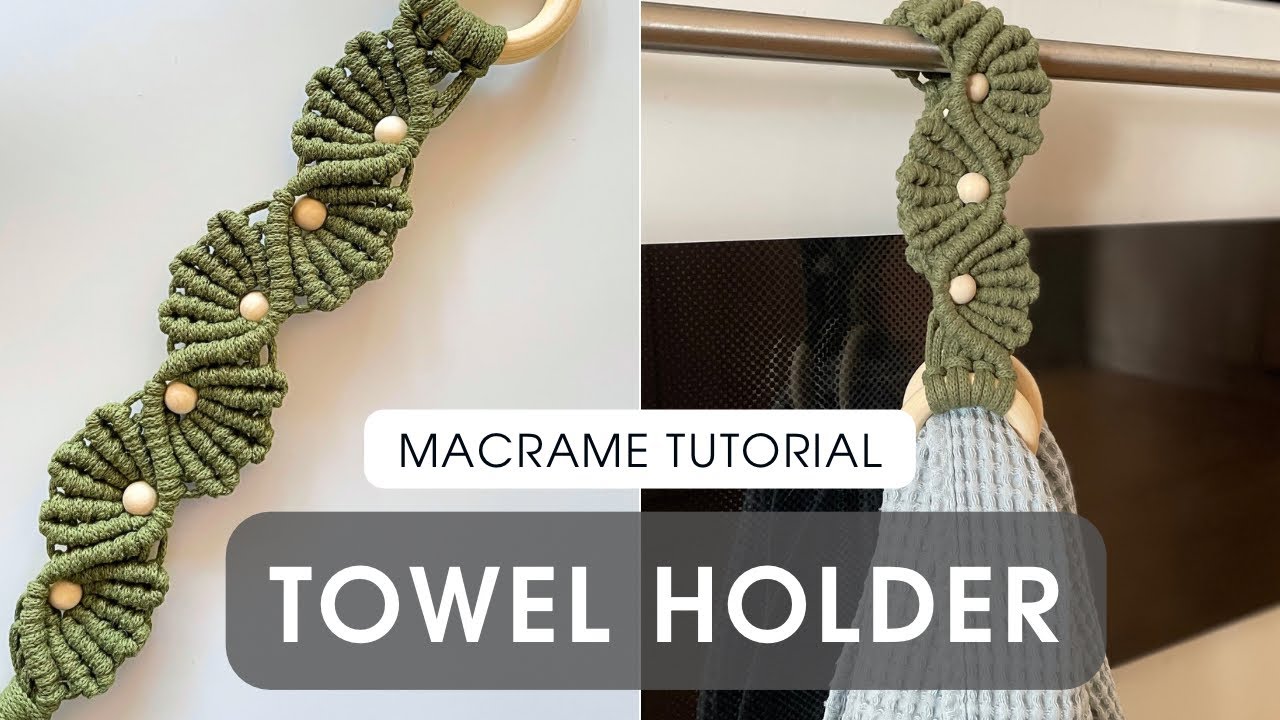 DIY Macrame Towel holder Tutorial