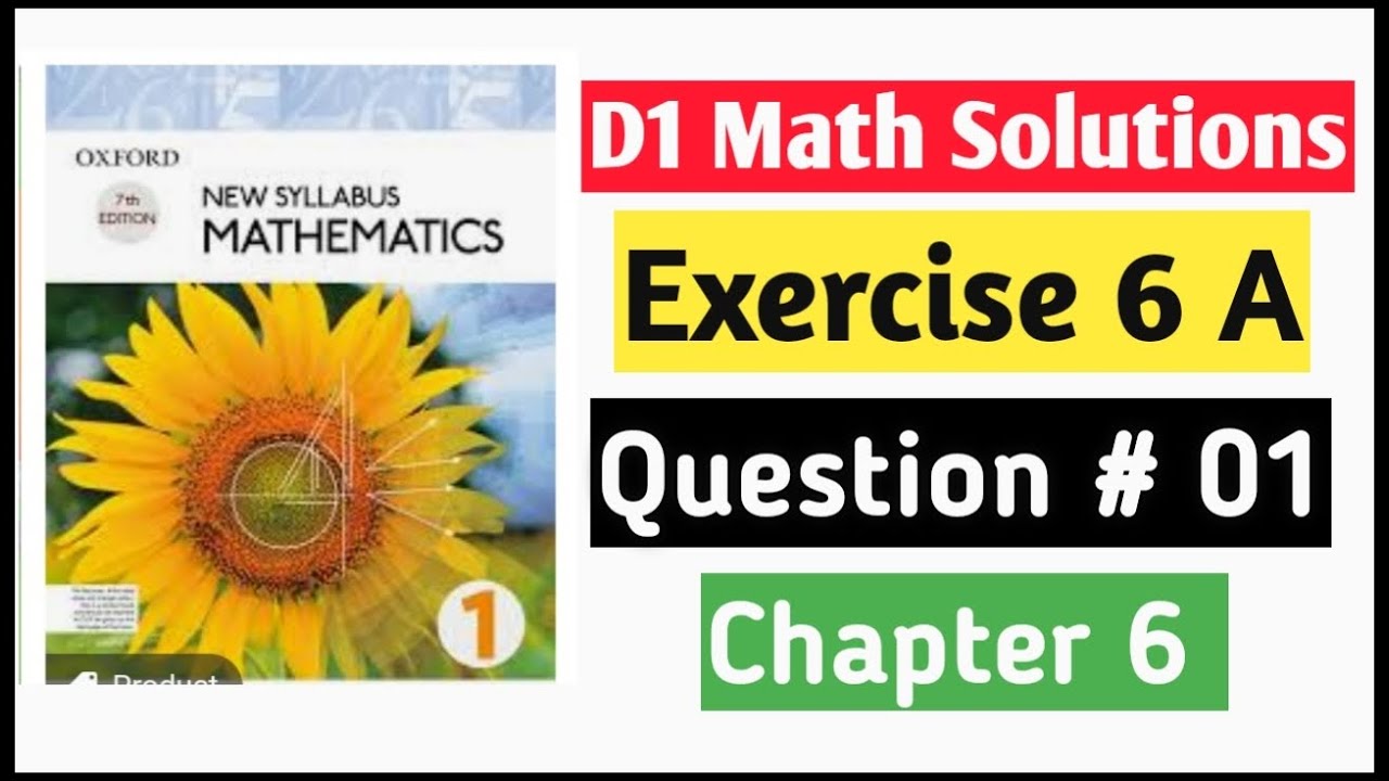 Exercise 6a Question no 1 D1 Math Oxford New Syllabus Mathematics |Chapter 6 Book 1 Math | O-levels