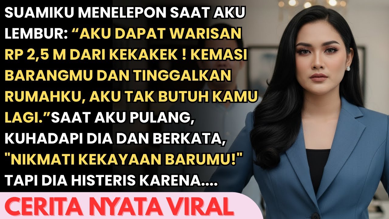 SAAT AKU LEMBUR SUAMI USIRKU DARI RUMAH SAAT DIA DAPAT WARISAN - KETIKA PULANG DIA HISTERIS KARNA...