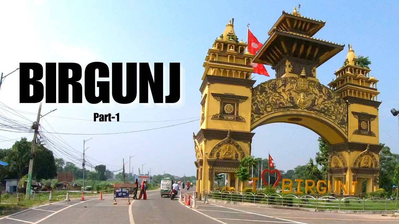 BIRGUNJ | Travel Video | Ghumne Jodi
