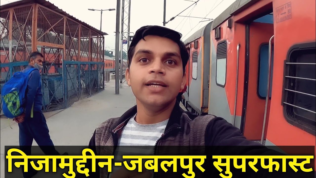 22182 Hazrat Nizamuddin - Jabalpur Superfast Full Journey || Delhi to Jabalpur Train Journey