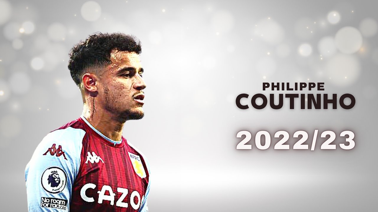 Philippe Coutinho - Skills & Goals 2022/23