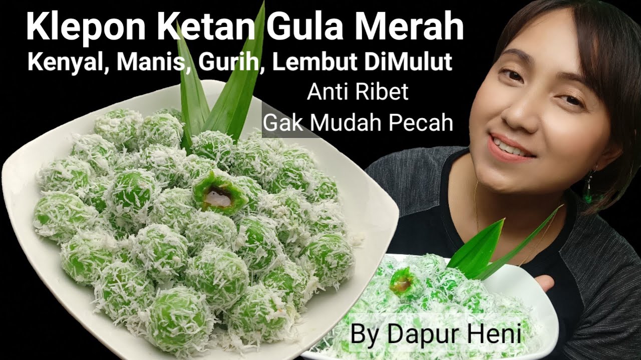 Resep Mudah Membuat Klepon atau Kelepon Gula Merah, Kokoh, Kenyal, Lembut Di Mulut, Anti Pecah