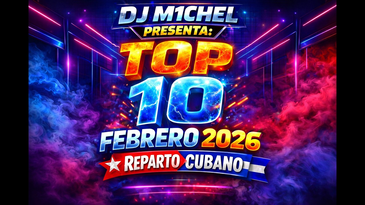🔥 TOP 10 REPARTO CUBANO | FEBRERO 2026 | DJ M1CHEL
