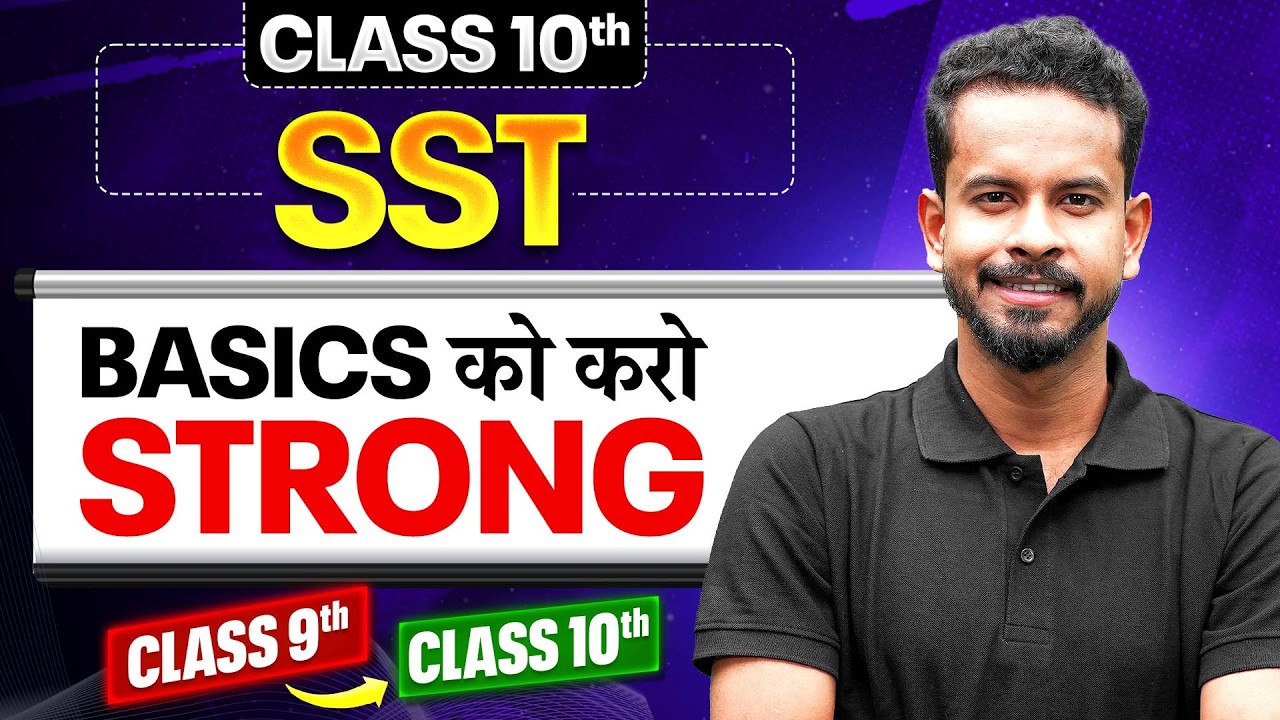 Class 10th SST: Complete Basics in One Video | Class 9 &rarr; 10 Bridge Course 🔥