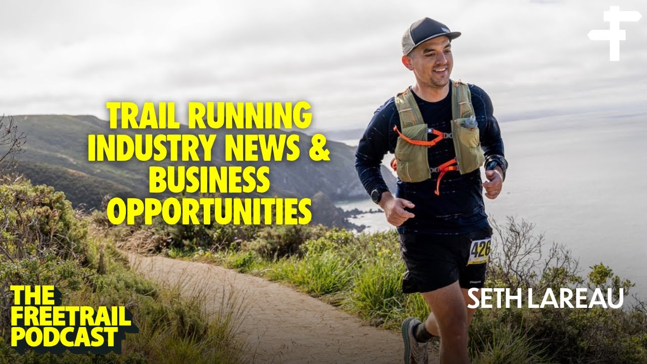 Trail Running Industry News & Business Opportunities | Seth LaReau of Trail Waves