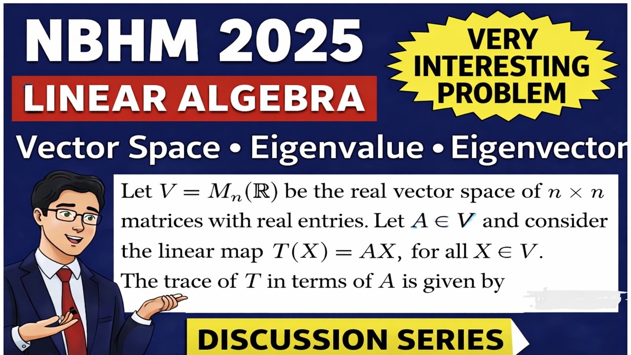 NBHM 2025 Linear Algebra | Vector Space, Eigenvalues & Trace Operator | Very Interesting Problem 🔥