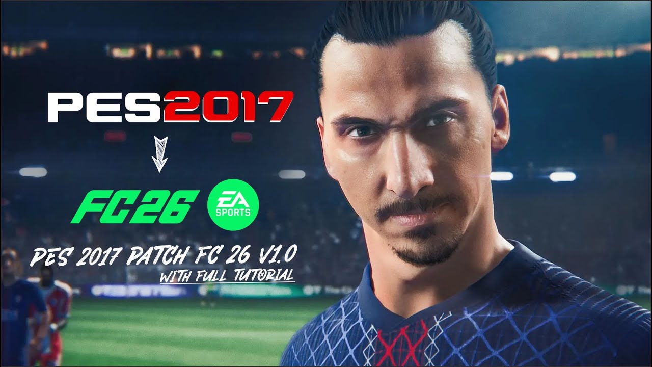 PES 2017 - FC 26 Patch V1.0 (AIO) Only 15 Gb !!!