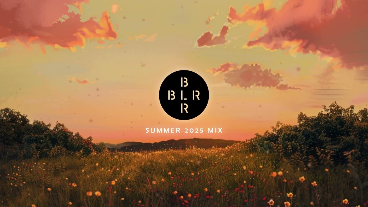 BLR Summer 2025 Mix