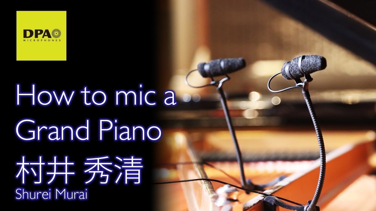 【DPA】How to mic a Grand Piano