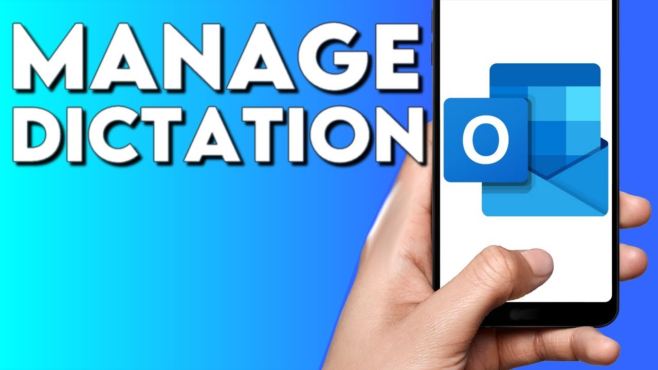 How To Manage Dictation on Microsoft Outlook Email Mobile App