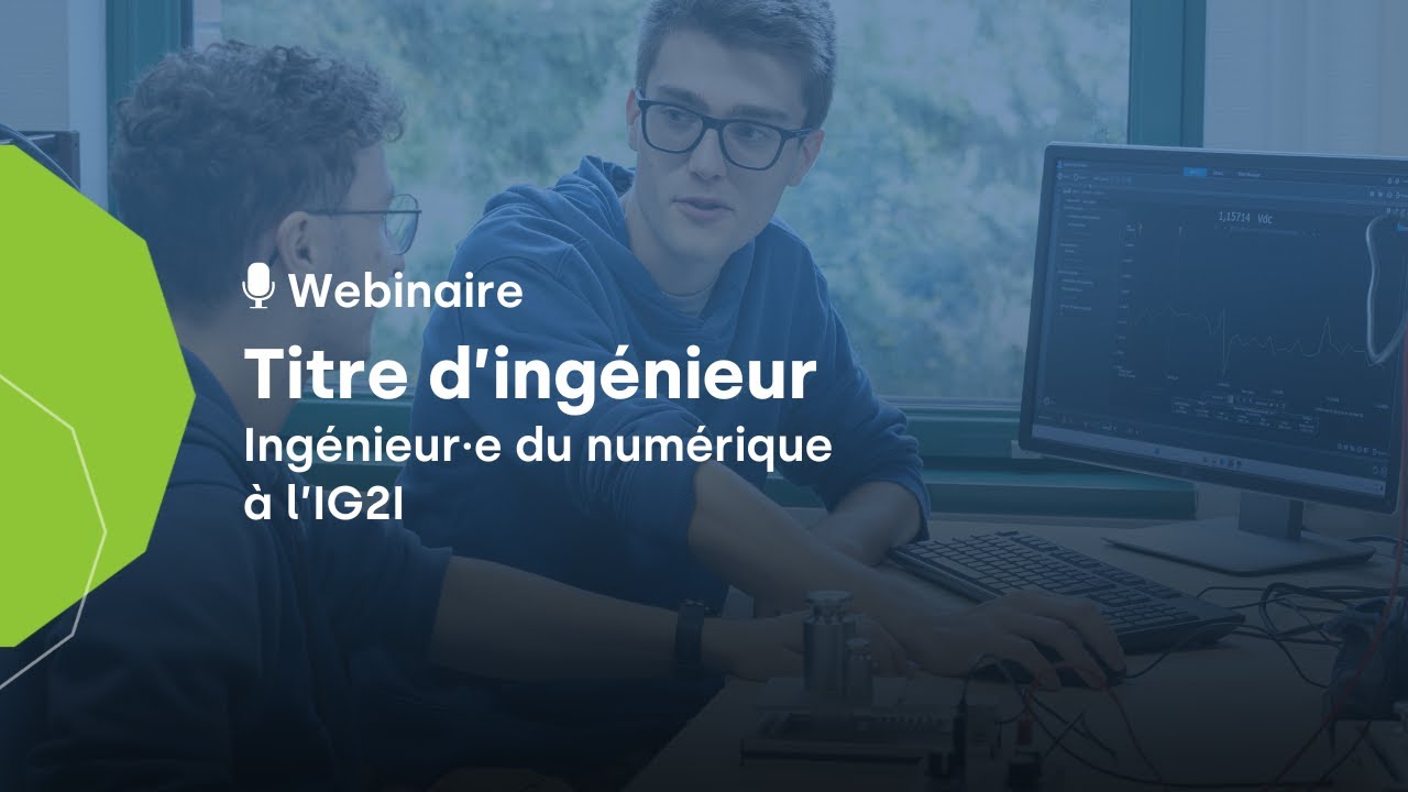Webinaire : Titre d'ingénieur du numérique - IG2I