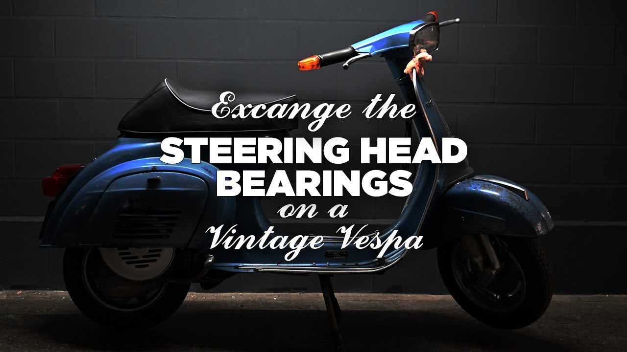 Replace steering head bearings on a Vintage Vespa step by step in realtime