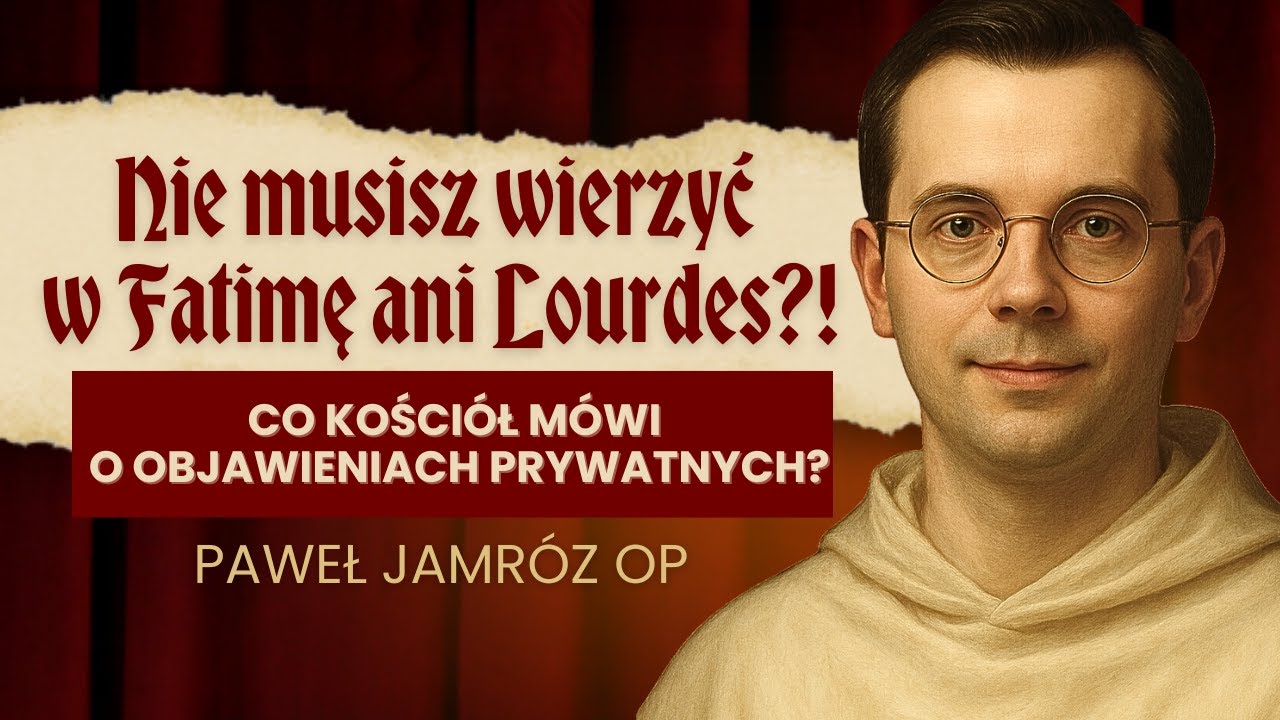 Czy katolik MUSI wierzyć w objawienia prywatne? Kościół mówi jasno! ✣ Videtur Quod ✣ Paweł Jamróz OP