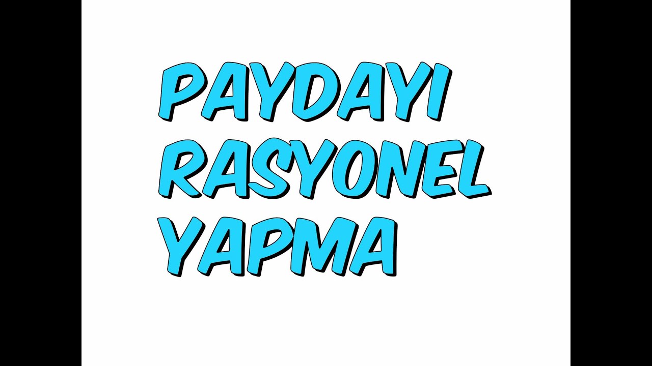 PAYDAYI RASYONEL YAPMA SORU ÇÖZÜMÜ | YGS KAMPI '16 Matematik #27