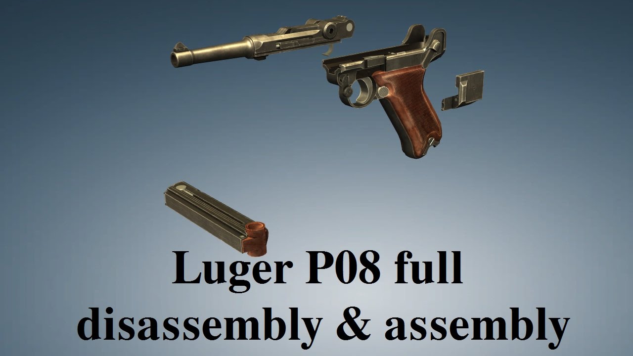 Luger P08: full disassembly & assembly | World of Guns