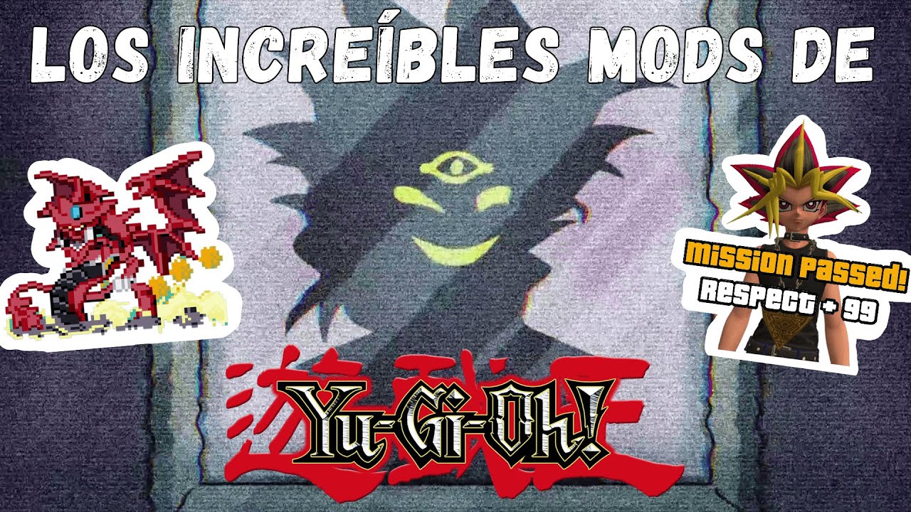 Estos MODS de YU-GI-OH! son INCREÍBLES