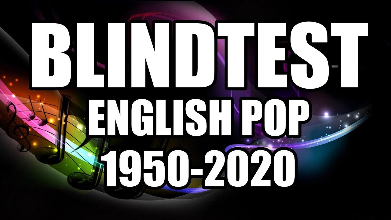 Blindtest International easy - 1950-2020 - English pop (guess the song)
