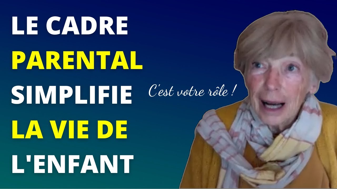 L'importance du cadre parental pour l'enfant avec la p&eacute;dopsychologue Diane Drory