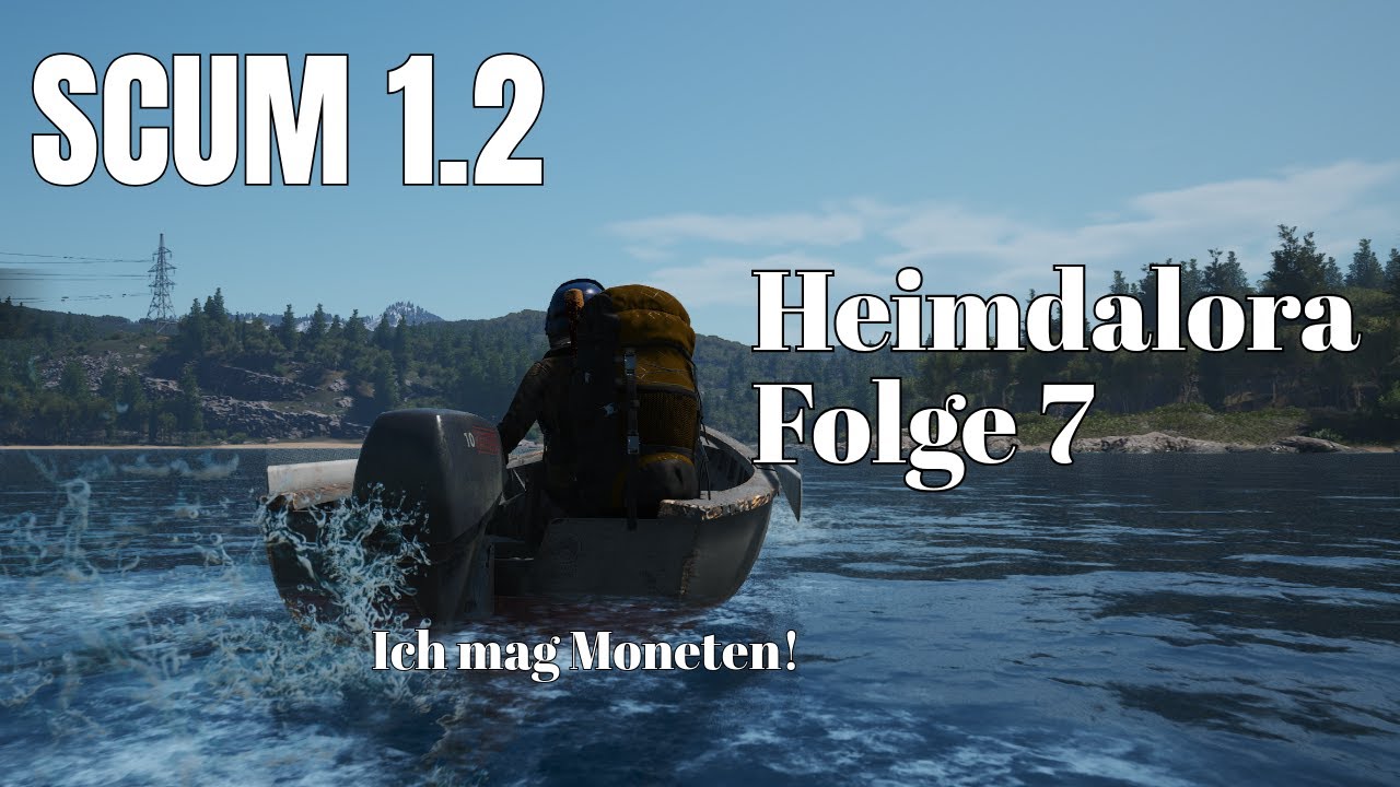 SCUM 1.2 - Folge 07 - Ich mag Moneten!