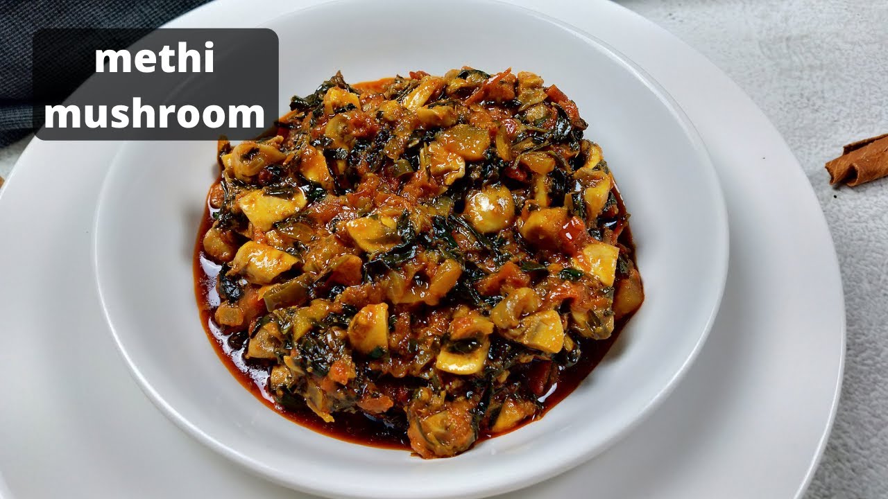 Methi Mushroom Recipe - Methi Mushroom Masala - Foodiefriend