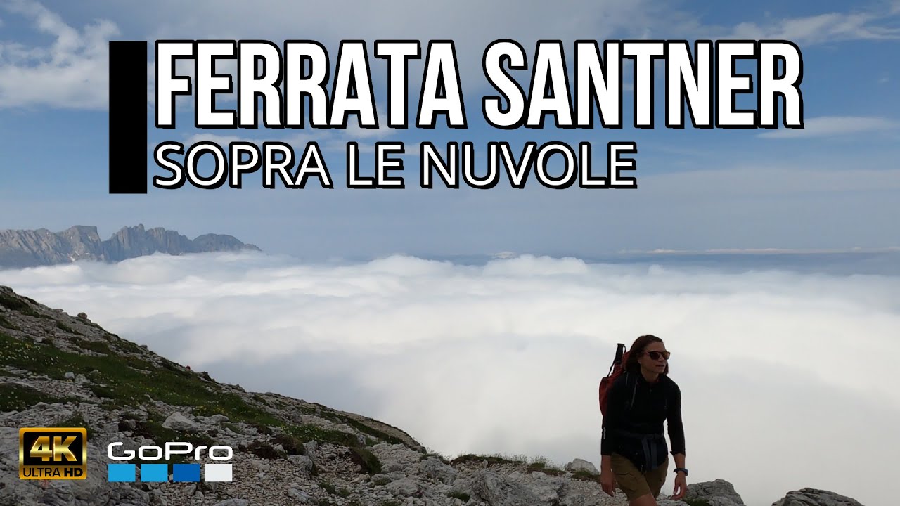 FERRATA SANTNER, SOPRA LE NUVOLE