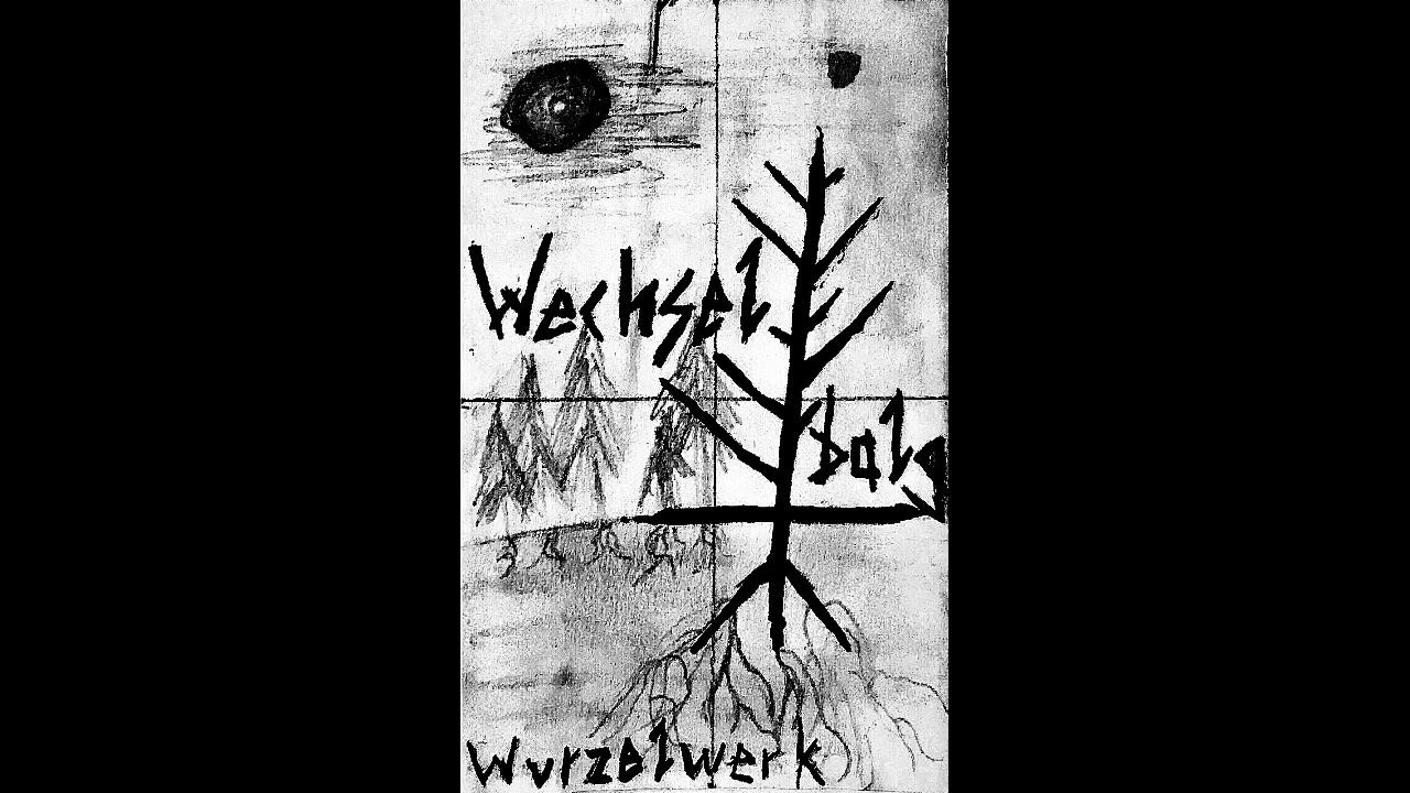 Wechselbalg (Germany) - Wurzelwerk (Demo 2025)