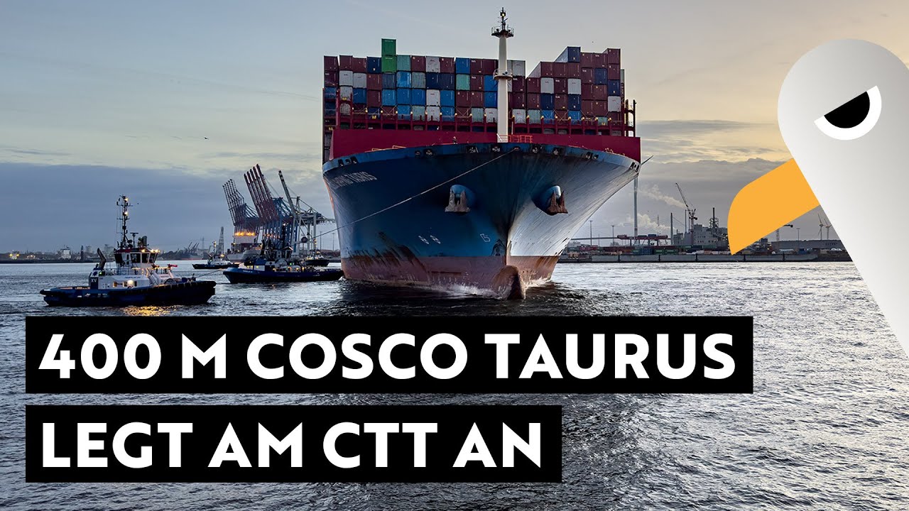400 M Containerschiff 🚢 COSCO TAURUS kommt nach Hamburg und legt am CTT an ⚓️