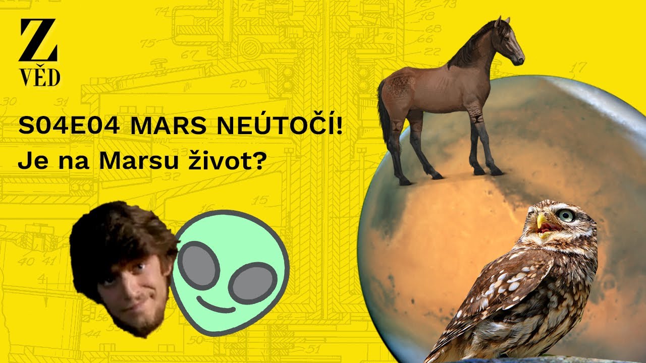 Mars neútočí! – Je na Marsu život? | S04E04