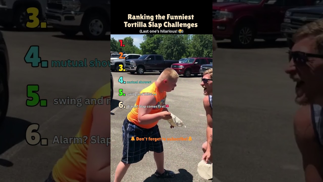 Ranking The Funniest Tortilla Slap Challenges